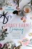 Honey Farm Dreaming: A Memoir about Sustainability Small Farming and the Not-So Simple Life