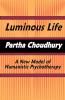 Luminous Life: A New Model of Humanistic Psychotherapy