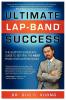 Ultimate Lap-band Success: The Support Surgeon's Guide to Getting the Most from Your Gastric Band
