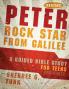 Peter Rock Star from Galilee: A Guided Bible Study for Teens and Adults