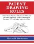 Patent Drawing Rules: Patent Drawing Rules of the United States Patent and Trademark Office and the World Intellectual Property Organization; ... on the Registrations of Industrial Designs