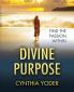 Divine Purpose Find the Passion Within