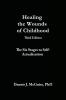Healing the Wounds of Childhood 3rd Edition