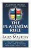 The Platinum Rule for Sales Mastery Hardback Book