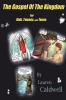 The Gospel of the Kingdom for Kids Tweens and Teens (Tales from the Throne)