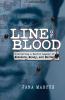 Line of Blood: Uncovering a Secret Legacy of Mobsters Money and Murder