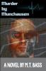 Murder by Munchausen: When Androids Dream of Murder: 1 (Murder by Munchausen Sci-Fi Police Techno-Thrillers)