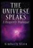 The Universe Speaks: A Heavenly Dialogue