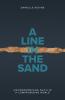 A Line in the Sand: Uncompromising Faith in a Compromising World