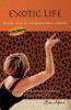 Exotic Life: Travel Tales of an Adventurous Woman: 1