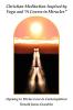 Christian Meditation Inspired by Yoga and "A Course in Miracles"