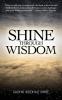 Shine Through Wisdom