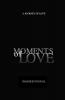 Moments of Love: A Journey of Love