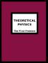 Theoretical Physics: The First Problem