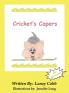 Cricket's Capers