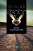 Beyond Wisdom: Ideas That Matter