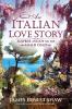 An Italian Love Story: Surprise and Joy on the Amalfi Coast: 2 (Italian Journeys)