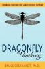 Dragonfly Thinking: Problem Solving for a Successful Future