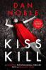 Kiss Kill: A gripping psychological thriller with a brilliant twist: 1 (Girl in the Book)