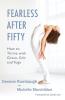 Fearless After Fifty: How to Thrive with Grace Grit and Yoga