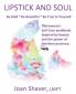 Lipstick and Soul: The Woman's Self-Care Workbook. Inspired by Beauty and the Power of Feminine Presence