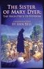 The Sister of Mary Dyer: The High Price of Freedom