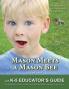 Mason Meets a Mason Bee: An Educational Encounter with a Pollinator; with K-5 Educator Guide for Classroom Teachers Naturalists Scout Leaders ... Anyone Else Who Likes to Eat!