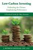 Low-Carbon Investing: Defending the Climate/Emphasizing Performance: 1 (Sustainable Investing)