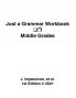 Just a Grammar Workbook - Middle Grades
