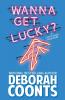 Wanna Get Lucky?: 1 (Lucky O'Toole Vegas Adventure)
