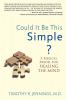 Could It Be This Simple?