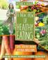 A New View of Healthy Eating: Simple Intuitive Cooking with Real Whole Foods