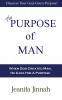 The Purpose of Man