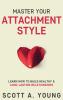 Master Your Attachment Style