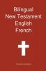 Bilingual New Testament English - French