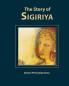 The Story of Sigiriya: History of Sigiriya