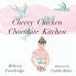 Cherry Chicken Chocolate Kitchen: Poems on Play