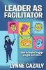 Leader as Facilitator