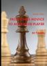 From Chess Novice to   Advanced Player in 7 days