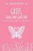 Grief Grace and Gratitude