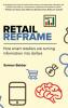 Retail Reframe: How smart retailers are turning information into dollars