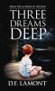 Three Dreams Deep