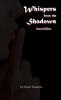 Whispers from the Shadows Second Edition