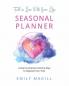 Fall in Love With Your Life Seasonal Planner