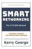 Smart Networking - The $150000 Method