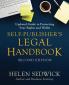 Self-Publisher's Legal Handbook Second Edition: Updated Guide to Protecting Your Rights and Wallet