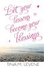 Let Your Lessons Become Your Blessings