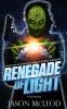 Renegade of Light