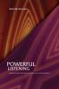 Powerful Listening Enhancing the Impact of Every Conversation