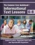 The Common Core Guidebook 6-8: Informational Text Lessons Guided Practice Suggested Book Lists and Reproducible Organizers